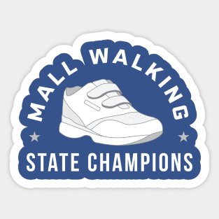 Funny Mall Walking State Champions Sticker